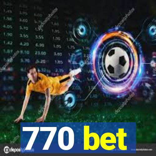 770 bet